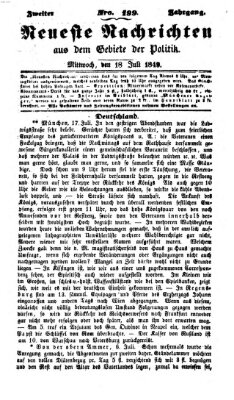 Neueste Nachrichten aus dem Gebiete der Politik (Münchner neueste Nachrichten) Mittwoch 18. Juli 1849