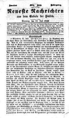 Neueste Nachrichten aus dem Gebiete der Politik (Münchner neueste Nachrichten) Sonntag 22. Juli 1849