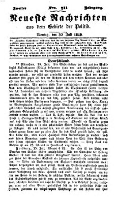 Neueste Nachrichten aus dem Gebiete der Politik (Münchner neueste Nachrichten) Montag 30. Juli 1849