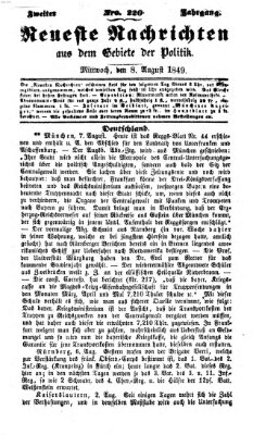 Neueste Nachrichten aus dem Gebiete der Politik (Münchner neueste Nachrichten) Mittwoch 8. August 1849