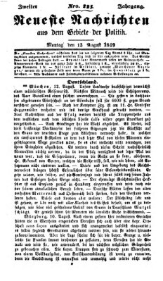 Neueste Nachrichten aus dem Gebiete der Politik (Münchner neueste Nachrichten) Montag 13. August 1849