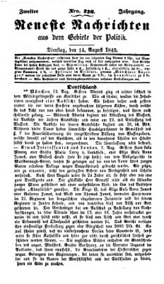 Neueste Nachrichten aus dem Gebiete der Politik (Münchner neueste Nachrichten) Dienstag 14. August 1849