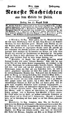 Neueste Nachrichten aus dem Gebiete der Politik (Münchner neueste Nachrichten) Freitag 17. August 1849