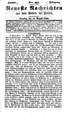 Neueste Nachrichten aus dem Gebiete der Politik (Münchner neueste Nachrichten) Samstag 18. August 1849