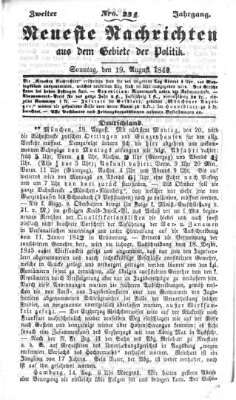 Neueste Nachrichten aus dem Gebiete der Politik (Münchner neueste Nachrichten) Sonntag 19. August 1849