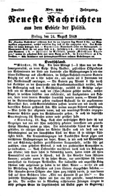 Neueste Nachrichten aus dem Gebiete der Politik (Münchner neueste Nachrichten) Freitag 24. August 1849