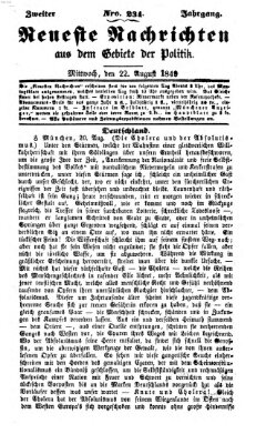 Neueste Nachrichten aus dem Gebiete der Politik (Münchner neueste Nachrichten) Mittwoch 22. August 1849