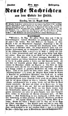 Neueste Nachrichten aus dem Gebiete der Politik (Münchner neueste Nachrichten) Samstag 25. August 1849