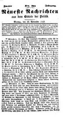 Neueste Nachrichten aus dem Gebiete der Politik (Münchner neueste Nachrichten) Montag 19. November 1849