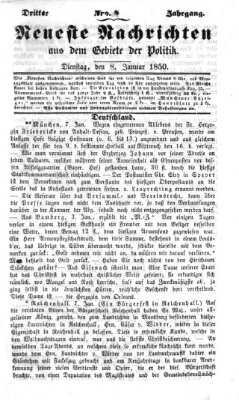 Neueste Nachrichten aus dem Gebiete der Politik (Münchner neueste Nachrichten) Dienstag 8. Januar 1850