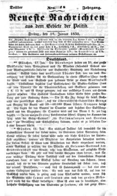 Neueste Nachrichten aus dem Gebiete der Politik (Münchner neueste Nachrichten) Freitag 18. Januar 1850