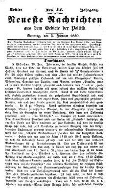 Neueste Nachrichten aus dem Gebiete der Politik (Münchner neueste Nachrichten) Sonntag 3. Februar 1850