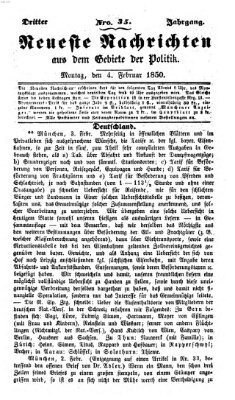 Neueste Nachrichten aus dem Gebiete der Politik (Münchner neueste Nachrichten) Montag 4. Februar 1850