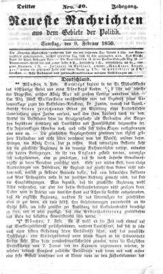 Neueste Nachrichten aus dem Gebiete der Politik (Münchner neueste Nachrichten) Samstag 9. Februar 1850