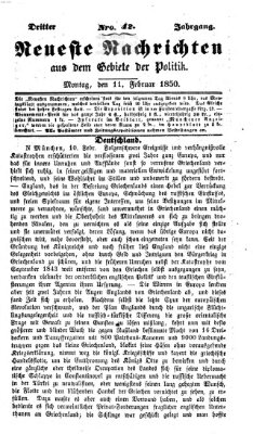 Neueste Nachrichten aus dem Gebiete der Politik (Münchner neueste Nachrichten) Montag 11. Februar 1850