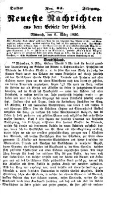 Neueste Nachrichten aus dem Gebiete der Politik (Münchner neueste Nachrichten) Mittwoch 6. März 1850