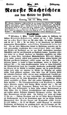 Neueste Nachrichten aus dem Gebiete der Politik (Münchner neueste Nachrichten) Sonntag 10. März 1850