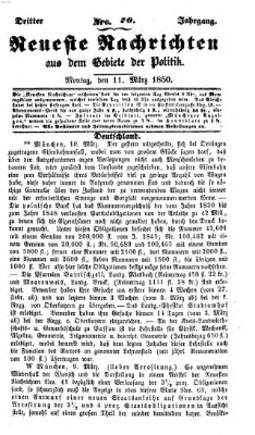 Neueste Nachrichten aus dem Gebiete der Politik (Münchner neueste Nachrichten) Montag 11. März 1850