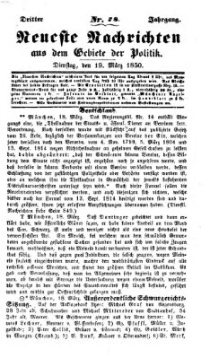 Neueste Nachrichten aus dem Gebiete der Politik (Münchner neueste Nachrichten) Dienstag 19. März 1850