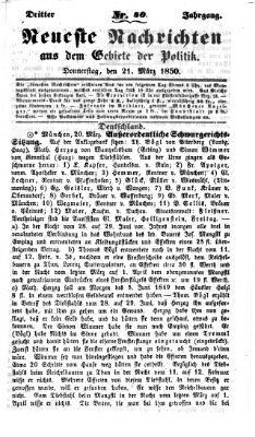 Neueste Nachrichten aus dem Gebiete der Politik (Münchner neueste Nachrichten) Donnerstag 21. März 1850