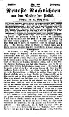 Neueste Nachrichten aus dem Gebiete der Politik (Münchner neueste Nachrichten) Samstag 30. März 1850