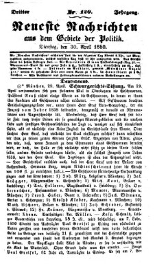 Neueste Nachrichten aus dem Gebiete der Politik (Münchner neueste Nachrichten) Dienstag 30. April 1850