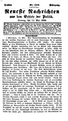 Neueste Nachrichten aus dem Gebiete der Politik (Münchner neueste Nachrichten) Sonntag 12. Mai 1850