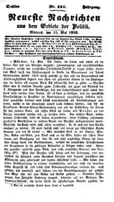 Neueste Nachrichten aus dem Gebiete der Politik (Münchner neueste Nachrichten) Mittwoch 15. Mai 1850