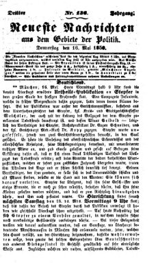 Neueste Nachrichten aus dem Gebiete der Politik (Münchner neueste Nachrichten) Donnerstag 16. Mai 1850