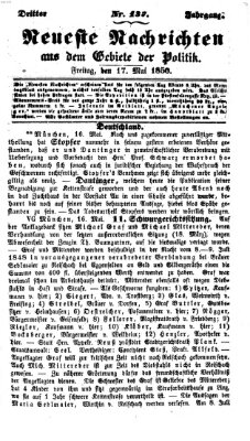 Neueste Nachrichten aus dem Gebiete der Politik (Münchner neueste Nachrichten) Freitag 17. Mai 1850