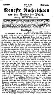 Neueste Nachrichten aus dem Gebiete der Politik (Münchner neueste Nachrichten) Montag 20. Mai 1850