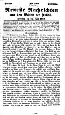 Neueste Nachrichten aus dem Gebiete der Politik (Münchner neueste Nachrichten) Dienstag 25. Juni 1850