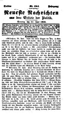 Neueste Nachrichten aus dem Gebiete der Politik (Münchner neueste Nachrichten) Sonntag 30. Juni 1850