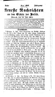 Neueste Nachrichten aus dem Gebiete der Politik (Münchner neueste Nachrichten) Mittwoch 10. Juli 1850