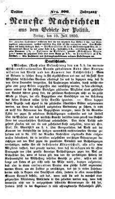 Neueste Nachrichten aus dem Gebiete der Politik (Münchner neueste Nachrichten) Freitag 19. Juli 1850