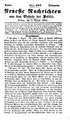 Neueste Nachrichten aus dem Gebiete der Politik (Münchner neueste Nachrichten) Freitag 2. August 1850