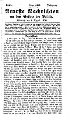 Neueste Nachrichten aus dem Gebiete der Politik (Münchner neueste Nachrichten) Mittwoch 7. August 1850