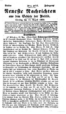 Neueste Nachrichten aus dem Gebiete der Politik (Münchner neueste Nachrichten) Dienstag 13. August 1850