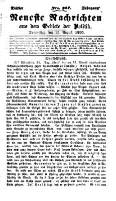 Neueste Nachrichten aus dem Gebiete der Politik (Münchner neueste Nachrichten) Donnerstag 15. August 1850