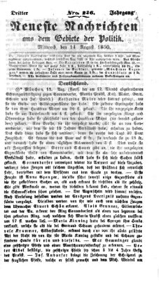 Neueste Nachrichten aus dem Gebiete der Politik (Münchner neueste Nachrichten) Mittwoch 14. August 1850
