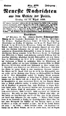 Neueste Nachrichten aus dem Gebiete der Politik (Münchner neueste Nachrichten) Dienstag 20. August 1850