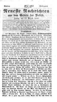 Neueste Nachrichten aus dem Gebiete der Politik (Münchner neueste Nachrichten) Freitag 23. August 1850