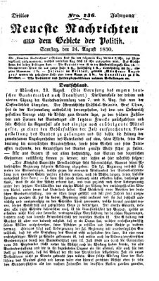 Neueste Nachrichten aus dem Gebiete der Politik (Münchner neueste Nachrichten) Samstag 24. August 1850