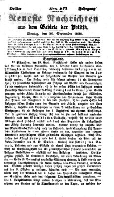 Neueste Nachrichten aus dem Gebiete der Politik (Münchner neueste Nachrichten) Montag 30. September 1850