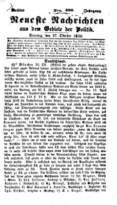 Neueste Nachrichten aus dem Gebiete der Politik (Münchner neueste Nachrichten) Sonntag 27. Oktober 1850