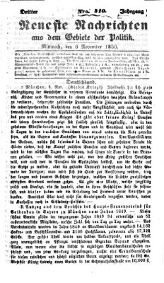 Neueste Nachrichten aus dem Gebiete der Politik (Münchner neueste Nachrichten) Mittwoch 6. November 1850