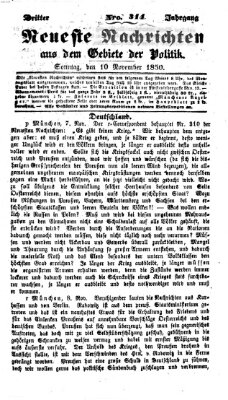 Neueste Nachrichten aus dem Gebiete der Politik (Münchner neueste Nachrichten) Sonntag 10. November 1850