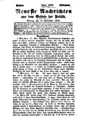 Neueste Nachrichten aus dem Gebiete der Politik (Münchner neueste Nachrichten) Montag 18. November 1850