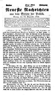 Neueste Nachrichten aus dem Gebiete der Politik (Münchner neueste Nachrichten) Montag 30. Dezember 1850