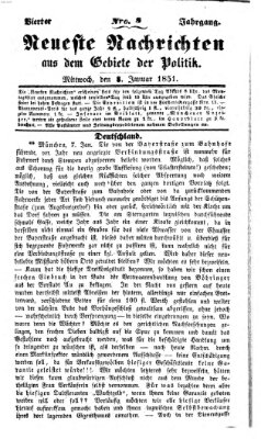 Neueste Nachrichten aus dem Gebiete der Politik (Münchner neueste Nachrichten) Mittwoch 8. Januar 1851